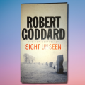 Sight Unseen- Robert Goddard-Paperback