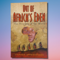 Out of Africa`s Eden: The People of the World-Stephen Oppenheimer