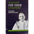 Naught for your Comfort - Trevor Huddleston