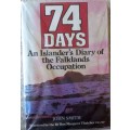 74 days: An islander`s diary of the Falklands occupation  by SMITH, John