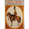 Cavalry Uniforms of Britain and the Commonwealth Including Other Mounted Troops