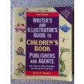 Writer`s & Illustrator`s Guide to Children`s Book Publishers and Agents, Who They Are!