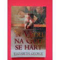 `n Vrou Na God se Hart - Elizabeth George
