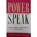 Power Speak: Engage, Inspire, and Stimulate Your Audience  by Leeds, Dorothy