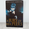 A Jury of Her Peers  by Korelitz,Jean Hanff- Hardcover Legal Thriller