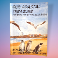 Our Coastal Treasure-The Greater St Francis Area-20th Anniversary publication-Shipwrecks etc