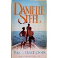 Toxic Bachelors:  by  Danielle Steel,