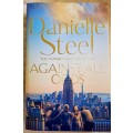 Against All Odds: by  Danielle Steel-NEW YORK TIMES BESTSELLER