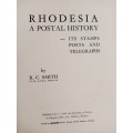 Rhodesia: a postal history: It`s stamps, posts and telegraphs- R. C. Smith