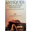 The Antiques Care and Repair Handbook. How to Maintain, Renovate and Repairt Practically Everything