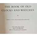 The Book of Old Clocks and Watches. by Hans von Bertele over 700 pictures and 20 coloured plates.