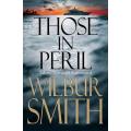 Those in Peril  by Wilbur Smith