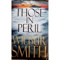 Those in Peril  by Wilbur Smith