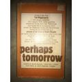 Perhaps Tomorrow by Tom Wigglesworth