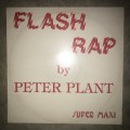 Flash Rap Peter Plant-Rare Vinyl