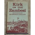 Kirk on the Zambesi : a Chapter of African history by Sir Reginald Coupland