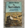 The Voortrekkers The Story of the Great Trek and the Making of South Africa by Johannes Meintjes