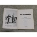 The Incredibles. The Story of the 1st Battalion. the Rhodesian Light Infantry by Geoffrey Bond