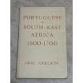 Portuguese in South-East Africa 1600-1700 by Eric Axelson
