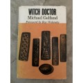 Witch Doctor: Traditional Medicine Man of Rhodesia:First Edition  Michael Gelfand -Signed