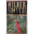 Shout at the devil By Wilbur Smith