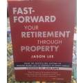 Fast-Forward your Retirement Through Property by Jason Lee