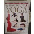 How to use Yoga by Mira Mehta