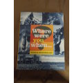 288 Page illustrated "Where were you when...remembering 180 extraordinary events" by Ian Harrison