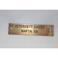 A wonderful set of three Italian solid brass plaques "Intercett. Cassa Nafta & Servizio"