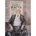 **RS17** A beautifully framed and signed limited edition (185/350) print titled "Off to the Races"