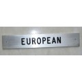 Apartheid Era " European " Aliminum Sign