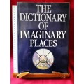 The Dictionary of Imaginary Places - Alberto Manguel & Gianni Guadalupi
