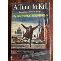 A Time to Kill by Geoffrey Household - 1951 Hardcover with dust jacket
