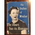 The Heart Has Its Reasons. The Memoirs Of The Duchess Of Windsor
