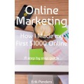 Online Marketing - How I made my first $1000 online