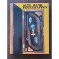 Alte Hand Feuerwaffen / Old Hand Weapons , Dausien, 1977, in german, size 22cmx29cm, 247 pages