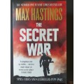The secret war by Max Hastings (Spies, Codes and Guerrillas 1939 to 1945) World War II