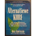 Alternatiewe kure (Effektiewe natuurlike tuismiddels vir 160 gesondheidsprobleme) Bill Gottlieb