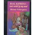 Riana Scheepers - Haai Katrina, wat vertel jy my nou! - 1994 - Humoristiese  Kortverhale & vertell