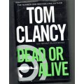 Tom Clancy and Grant Blackwood - Dead or alive - 2010 - Adventure thriller - 950 pages (tab)