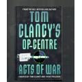 Tom Clancy and Steve Pieczenik - Acts of War  - Tom Clancy`s Op-Centre - 1997 (j3)