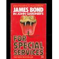 For Special services - John Gardner - 1983 - James Bond adventure