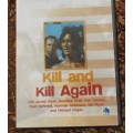 DVD - Kill and Kill again - SA Movie with James Ryan, Anneline Kriel, Bill Flynn, Ken Gampu etc