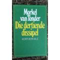 Die Dertiende dissipel - Morkel van Tonder - 1985 - Kortverhaal bundel