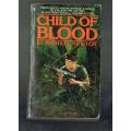 Child of Blood - Michael Newton - 1988 - Adventure thriller