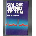 Om die wind te tem - Martie Snyman - 1984 - Roman