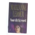 Voor dit lig word - Marzanne Leroux - 1974 - Roman