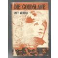 Die Goudslawe - Piet Venter - 1970 - Voor oorlogse skattejag avontuur