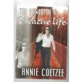 The power of a Creative Life - Annie Coetzee - 2005 - your greatest assets in abundant life (g5)