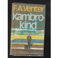 Kambrokind - FA Venter - 1988 - Verhaal van Venter se grootword jare
